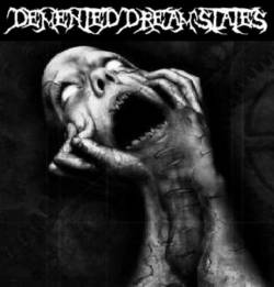 Demented Dream States : Demented Dream States